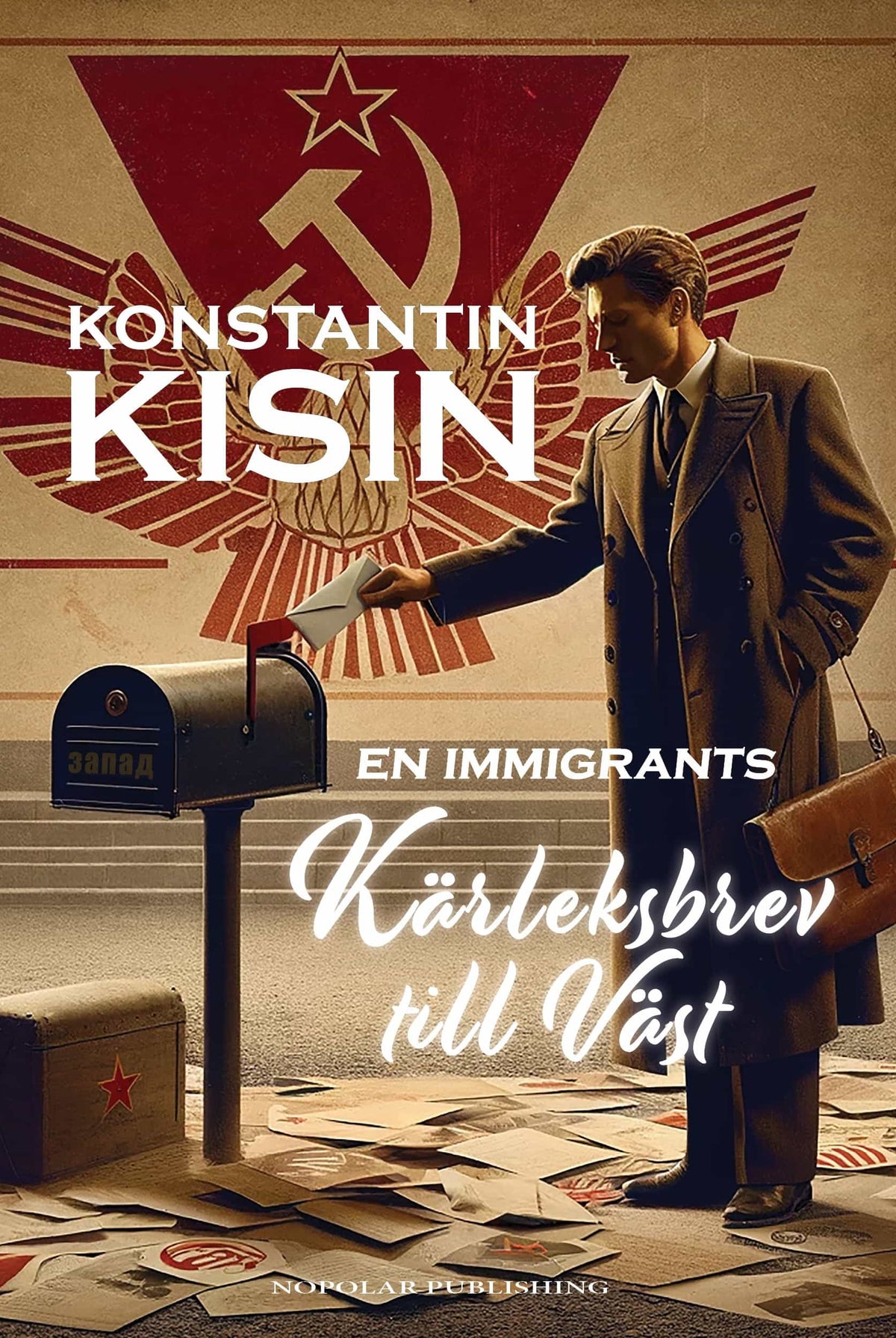 Omslag: En immigrants kärleksbrev till Väst av Konstantin Kisin